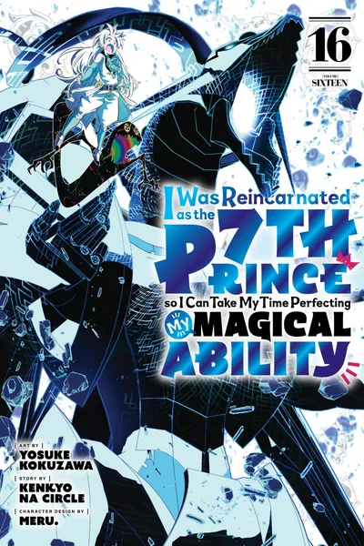I Was Reincarnated as the 7th Prince so I Can Take My Time Perfecting My Magicals Ability