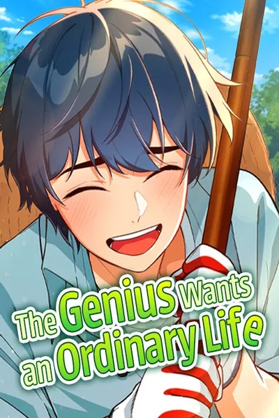 The Genius Wants an Ordinary Life